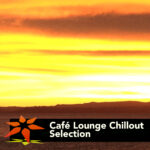 Cafe Lounge Chillout Selection