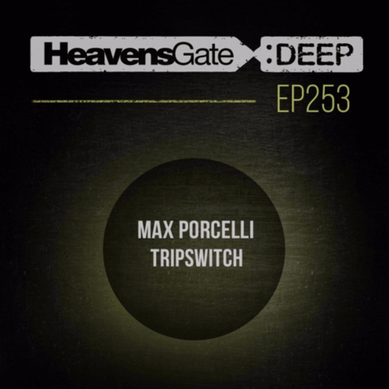 HeavensGate Deep EP253 – Max Porcelli – Tech House & Tribal House Mix
