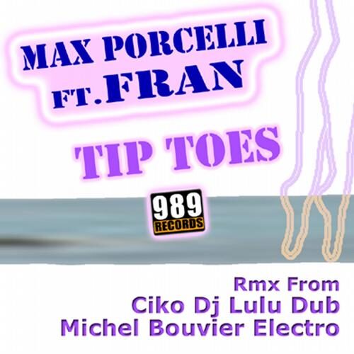 Tip Toes (feat. Fran) by Max Porcelli - 989Records