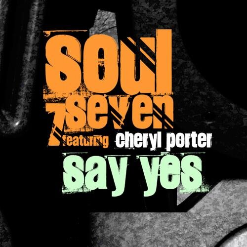 Soul7 - Say Yes (feat. Cheryl Porter)