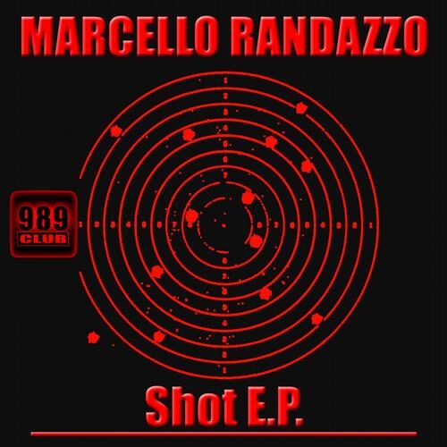 Shot - Marcello Randazzo - 989Records