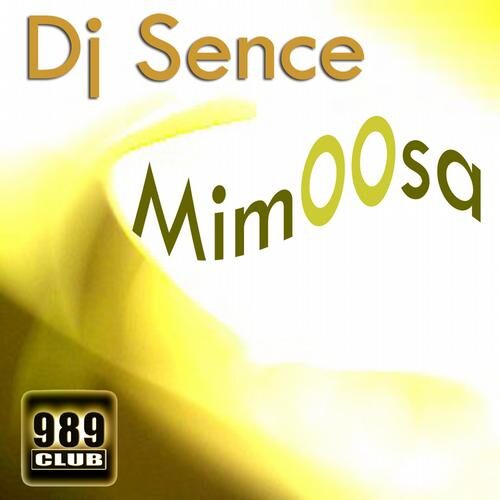 Mimoosa by Dj Sence - 989Records