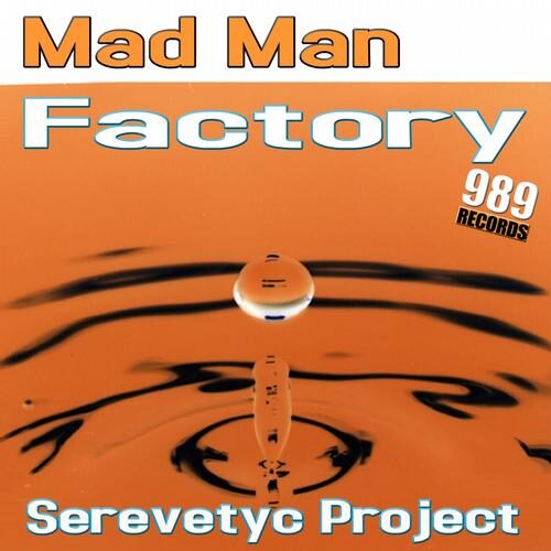 Serevetyc Project by Mad Man Factory - 989Records