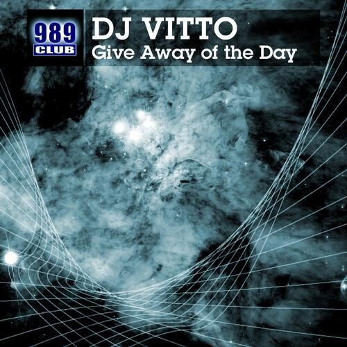 Give Away of the Day by Dj Vitto - 989Records