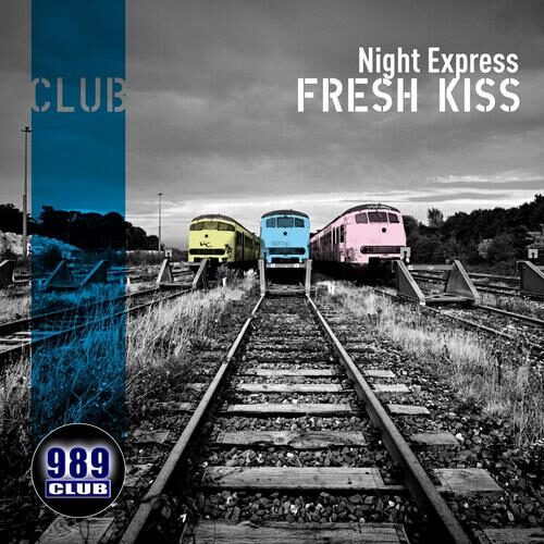 Night Express by Freash Kiss - 989Records