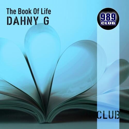 The Book Of Life by Dahny G - 989Records