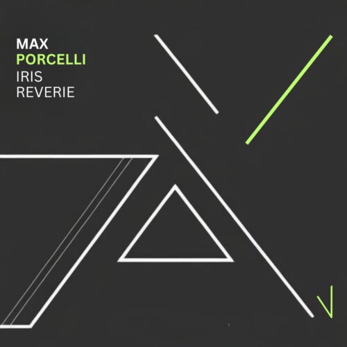 Max Porcelli IRIS REVERIE