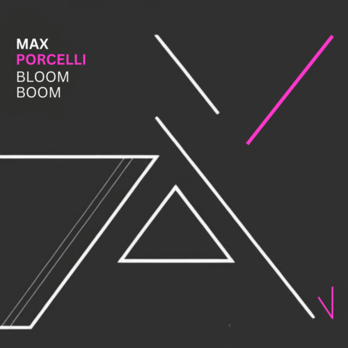 Max Porcelli - Bloom Boom