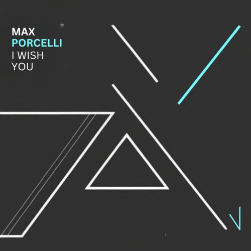 Max Porcelli - I Wish You