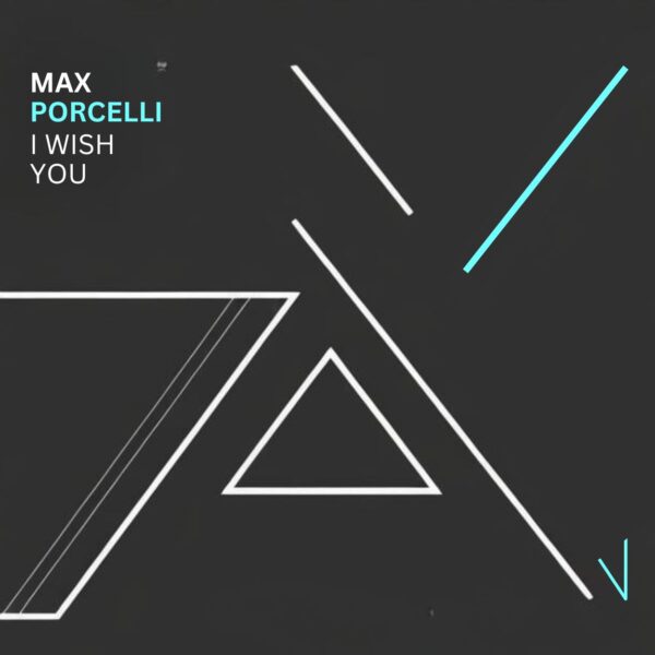 Max Porcelli - I Wish You