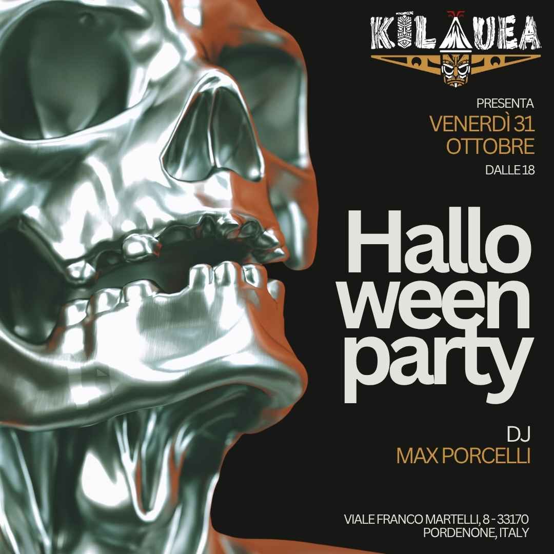 Halloween party with DJ Max Porcelli @ Kilauea Pordenone