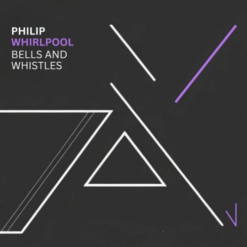 Bells and Whistles Philip Whirlpool